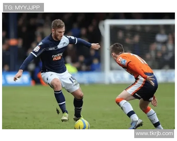 米尔沃尔与布里斯托城比赛结果分析及精彩瞬间回顾 米尔沃尔与布里斯托城比赛结果分析及精彩瞬间回顾